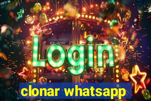 clonar whatsapp